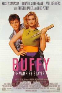      / Buffy the Vampire Slayer / [1992] 
