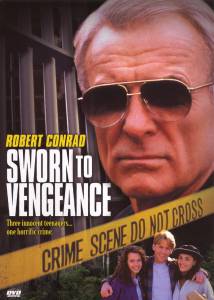     () Sworn to Vengeance (1993)