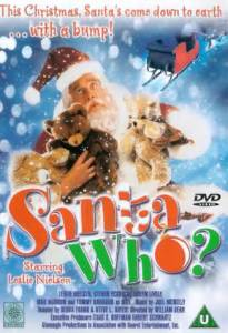      () - Santa Who? 