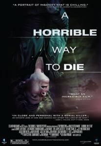     - A Horrible Way to Die 
