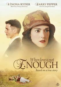     :    () / When Love Is Not Enough: The Lois Wilson Story / 2010 