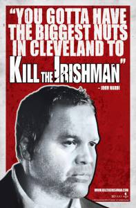    - Kill the Irishman 