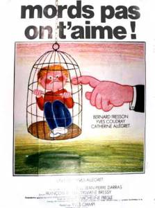 �������� ����� ������ �� �������, ���� ����� - Mords pas, on t'aime! - [1976] ���������
