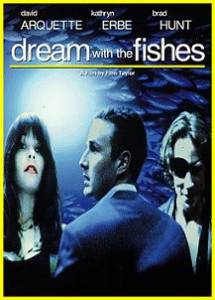      Dream with the Fishes