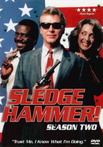   ( 1986  1988) Sledge Hammer! 