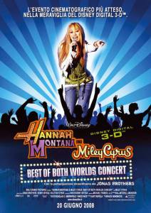              - Hannah Montana & Miley Cyrus: Best of Both Worlds Concert 2008