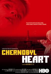   - Chernobyl Heart [2003]   