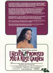        - I Never Promised You a Rose Garden  