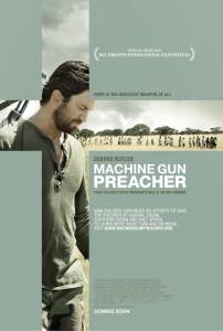     - Machine Gun Preacher 2011  