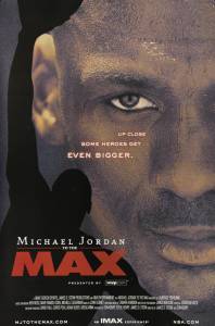   Michael Jordan to the Max  Michael Jordan to the Max 