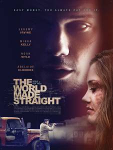     ,    - The World Made Straight / 2013