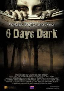 6   / 6 Days Dark