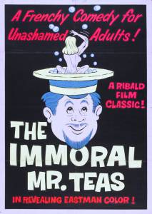   / The Immoral Mr. Teas