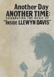 Another Day, Another Time: Celebrating the Music of Inside Llewyn Davis () / 