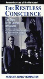   / The Restless Conscience: Resistance to Hitler Within Germany 1933-1945