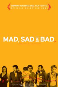 ,    / Mad Sad & Bad