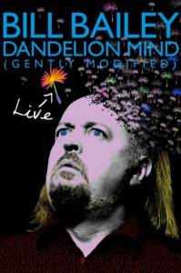  :   / Bill Bailey: Dandelion Mind