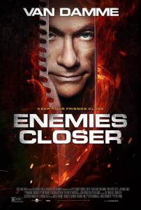   / Enemies Closer