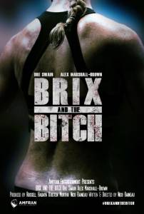    / Brix and the Bitch