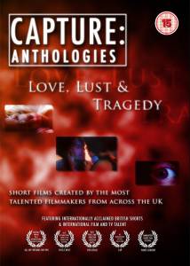 Capture Anthologies: Love, Lust and Tragedy () / 