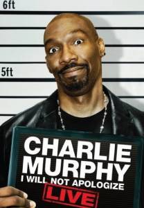  :    () / Charlie Murphy: I Will Not Apologize