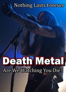 Death Metal:      ? / Death Metal: Are We Watching You Die?