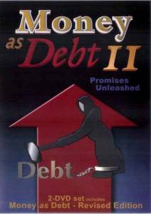    2:   / Money as Debt II: Promises Unleashed