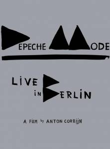 Depeche Mode: Концерт в Берлине (видео) / Depeche Mode: Live in Berlin