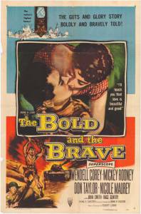    / The Bold and the Brave
