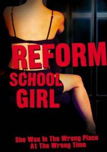     () / Reform School Girl