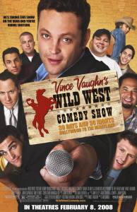  :     / Wild West Comedy Show: 30 Days & 30 Nights - Hollywood to the Heartland