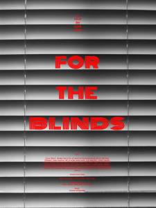   / For the Blinds