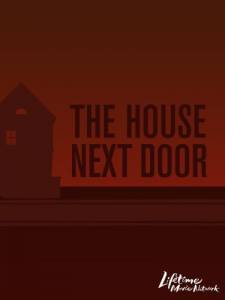    () / The House Next Door