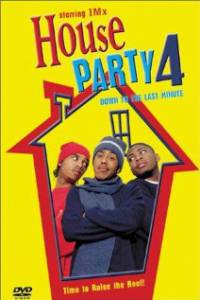  4 () / House Party 4: Down to the Last Minute