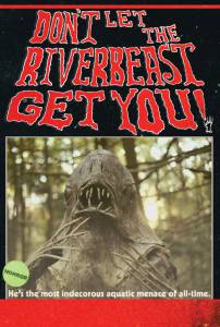 Don't Let the Riverbeast Get You! () / 