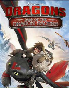 :  .  () / Dragons: Dawn of the Dragon Racers