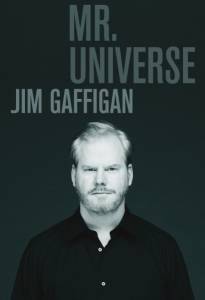  :   () / Jim Gaffigan: Mr. Universe