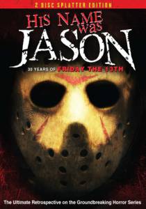   : 30   13- () / His Name Was Jason: 30 Years of Friday the 13th