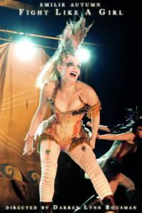  : ,   / Emilie Autumn: Fight Like a Girl