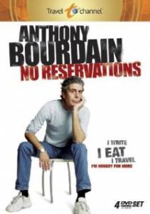  :    ( 2005  ...) / Anthony Bourdain: No Reservations