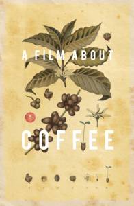    / A Film About Coffee