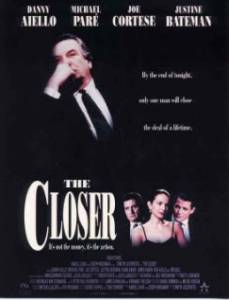   / The Closer