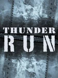   / Thunder Run