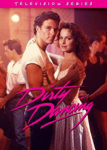 Грязные танцы (сериал 1988 – 1989) / Dirty Dancing