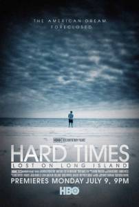 Hard Times: Lost on Long Island () / 