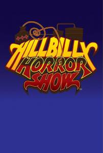 Hillbilly Horror Show ( 2014  ...) / 
