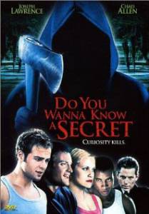   a / Do You Wanna Know a Secreta