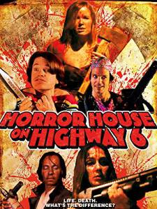 Horror House on Highway6 / 