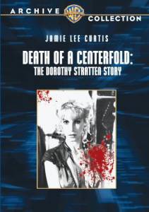    () / Death of a Centerfold: The Dorothy Stratten Story