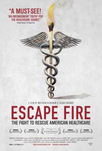  :       / Escape Fire: The Fight to Rescue American Healthcare